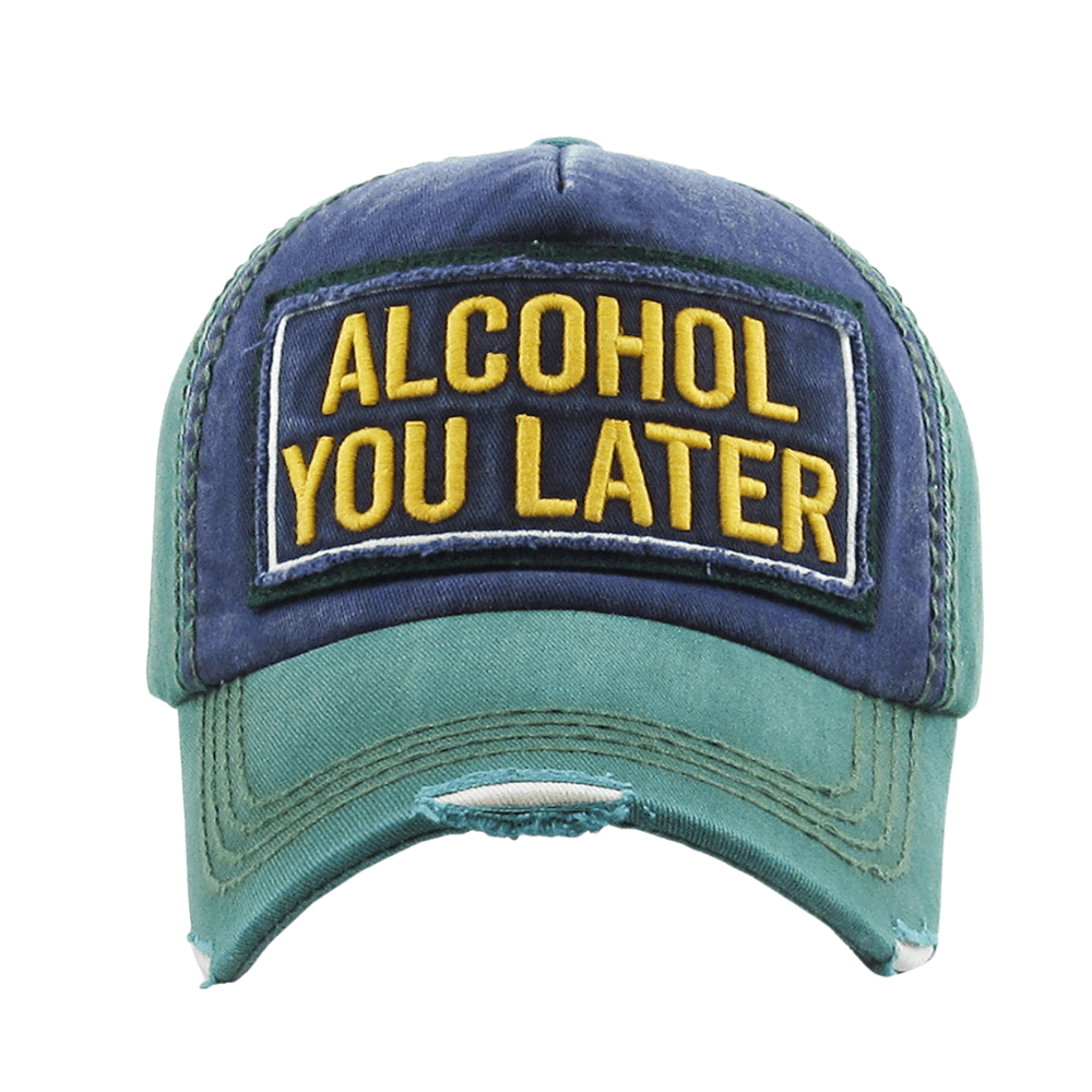 Alcohol You Later Vintage Baseball Cap - Hautefull