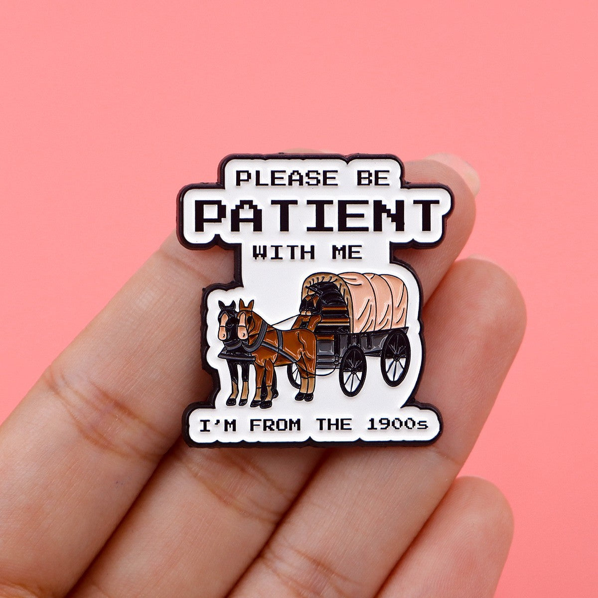 3 Pcs SET! Please Be Patient I'm From The 1900s Covered Wagon Enamel Pin Badge