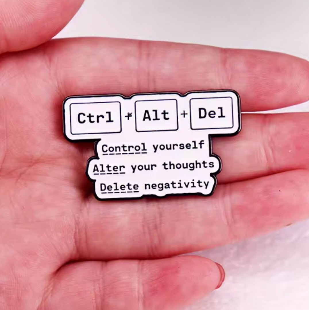 Funny Ctrl Alt Del Enamel Pin - Mental Health Positivity Computer Keyboard Badge