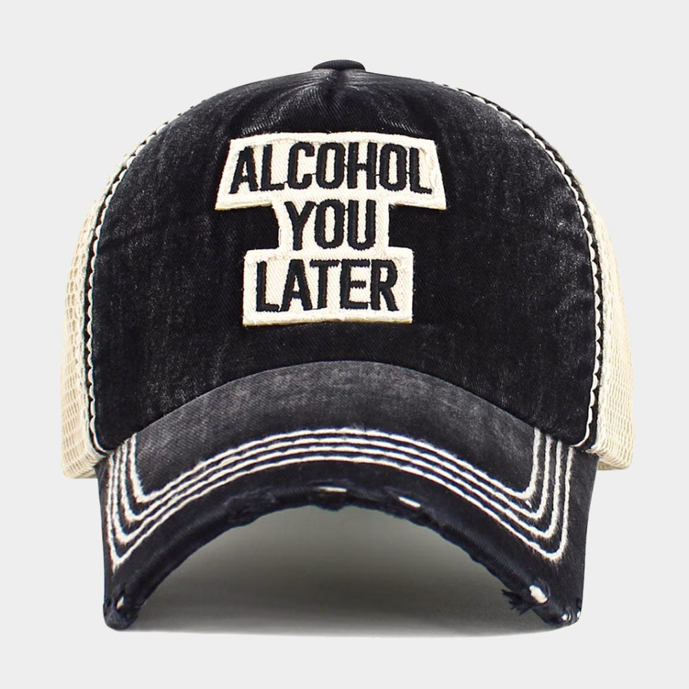Alcohol You Later Distressed Trucker Hat Black Khaki Embroidered Pun Cap