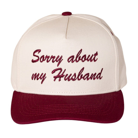 Sorry About My Husband Snapback Hat Burgundy Funny Gift Wife Mom