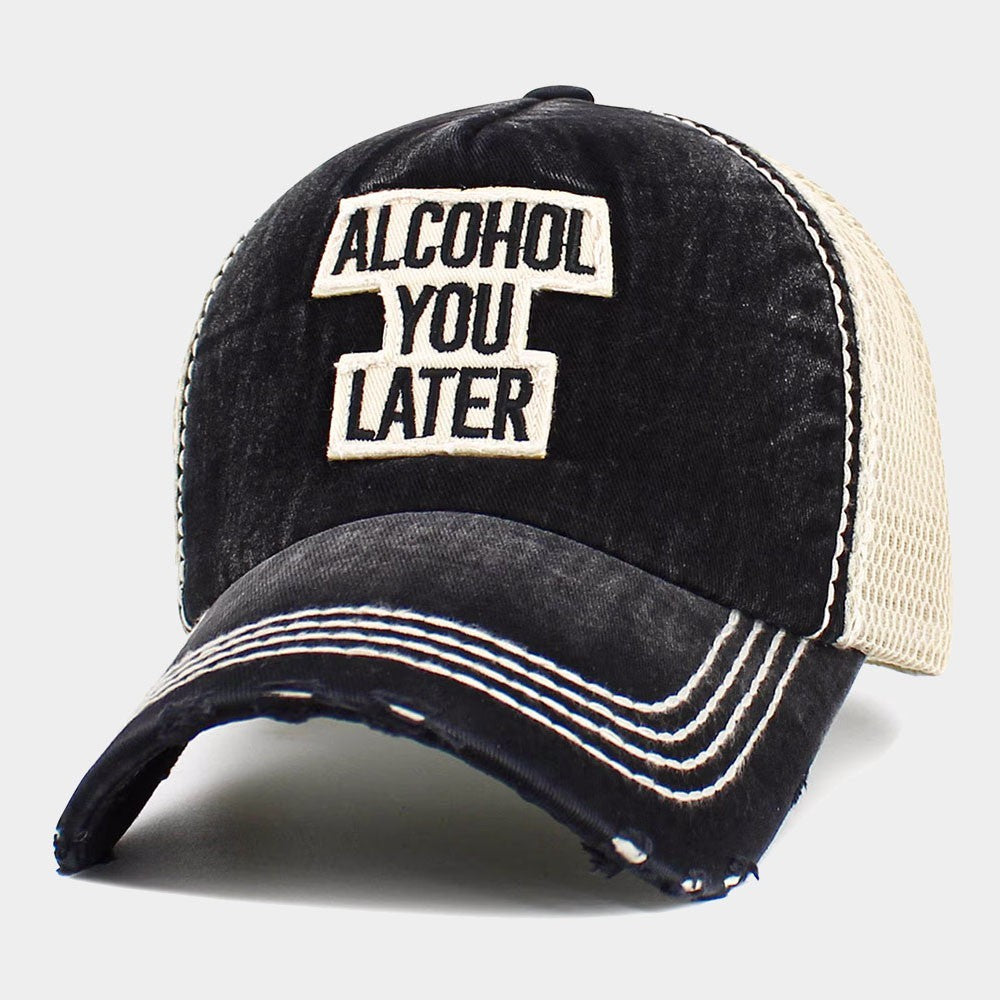 Alcohol You Later Distressed Trucker Hat Black Khaki Embroidered Pun Cap