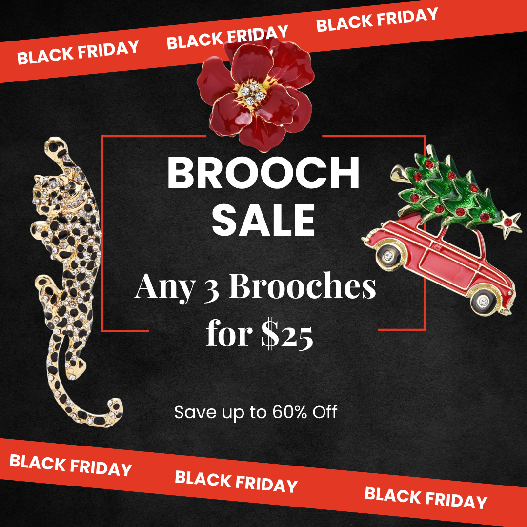 Black Friday Deal – Choose Any 3 Brooches for 25! Mix & Match Your Favorites